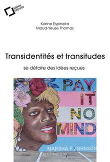 Transidentités et transitudes : se défaire des idées reçues