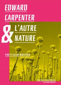 Edward Carpenter & l'autre nature