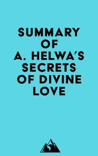 Summary of A. Helwa's Secrets of Divine Love