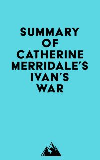 Summary of Catherine Merridale's Ivan's War