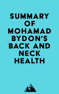 Summary of Mohamad Bydon's Back and Neck Health