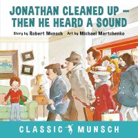 Jonathan Cleaned Up--Then He Heard a Sound