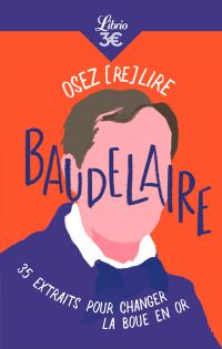 Osez (re)lire Baudelaire