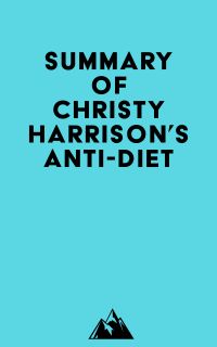 Summary of Christy Harrison's Anti-Diet