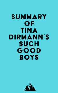 Summary of Tina Dirmann's Such Good Boys