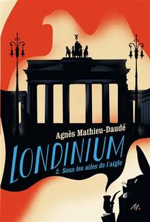 Londinium: Volume 2, Sous les ailes de l'aigle