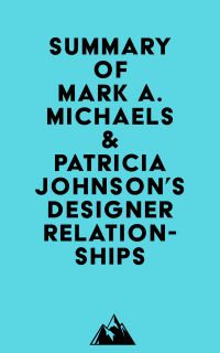 Summary of Mark A. Michaels & Patricia Johnson's Designer Relationships