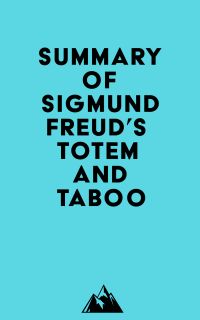 Summary of Sigmund Freud's Totem and Taboo