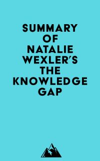 Summary of Natalie Wexler's The Knowledge Gap