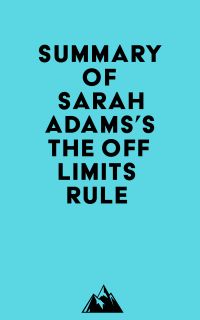 Summary of Sarah Adams's The Off Limits Rule