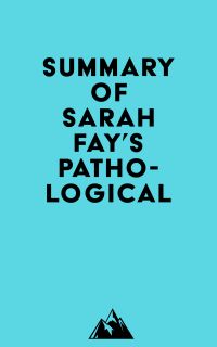 Summary of Sarah Fay's Pathological