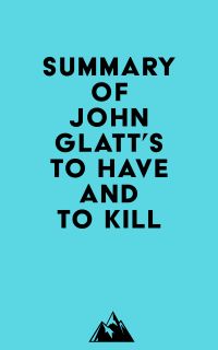 Summary of John Glatt's To Have And To Kill