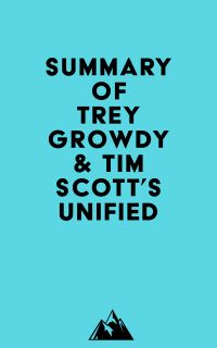 Summary of Trey Growdy & Tim Scott's Unified