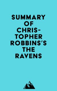 Summary of Christopher Robbins's The Ravens