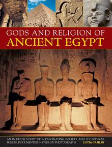 Gods and religions of ancient Egypt: an in-depth study