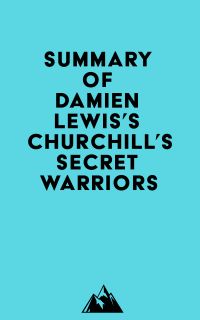 Summary of Damien Lewis's Churchill's Secret Warriors