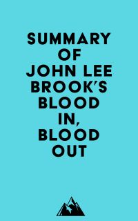 Summary of John Lee Brook's Blood In, Blood Out