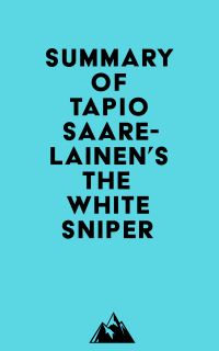 Summary of Tapio Saarelainen's The White Sniper