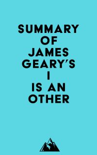 Summary of James Geary's I Is an Other