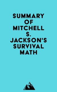 Summary of Mitchell S. Jackson's Survival Math