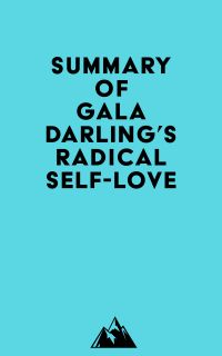 Summary of Gala Darling's Radical Self-Love