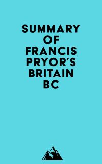 Summary of Francis Pryor's Britain BC