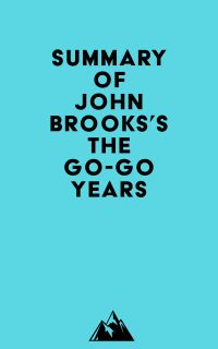 Summary of John Brooks's The Go-Go Years