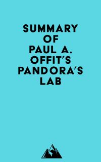 Summary of Paul A. Offit's Pandora's Lab