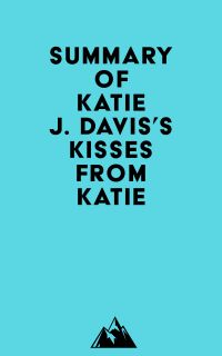 Summary of Katie J. Davis's Kisses from Katie