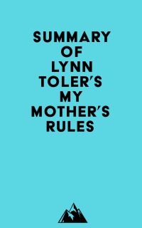 Summary of Lynn Toler's My Mother's Rules