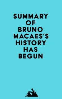 Summary of Bruno Macaes's History Has Begun