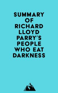 Summary of Richard Lloyd Parry's People Who Eat Darkness