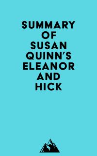 Summary of Susan Quinn's Eleanor and Hick