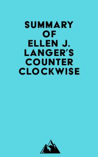 Summary of Ellen J. Langer's Counterclockwise