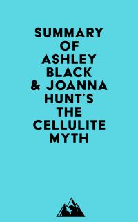 Summary of Ashley Black & Joanna Hunt's The Cellulite Myth