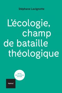 L'écologie, champ de bataille théologique