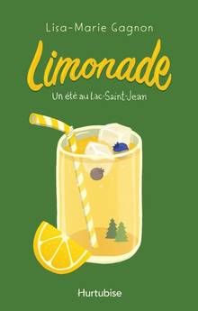 Limonade, t.1 : Un été au Lac-Saint-Jean