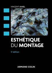 Esthétique du montage  : 5e édition