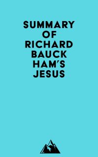 Summary of Richard Bauckham's Jesus