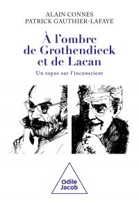 À l’ombre de Grothendieck et de Lacan