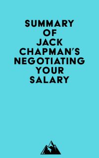 Summary of Jack Chapman's Negotiating Your Salary