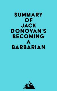 Summary of Jack Donovan's Becoming a Barbarian