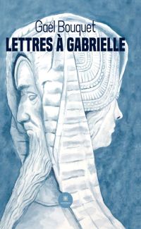 Lettres à Gabrielle