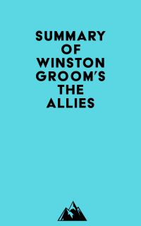 Summary of Winston Groom's The Allies