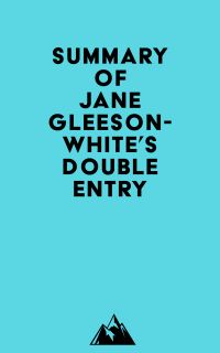 Summary of Jane Gleeson-White's Double Entry