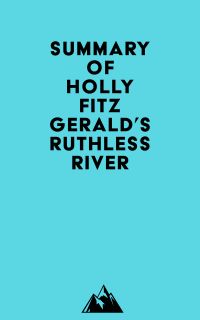 Summary of Holly FitzGerald's Ruthless River