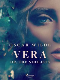 Vera; or, The Nihilists