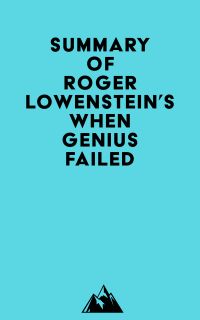 Summary of Roger Lowenstein's When Genius Failed