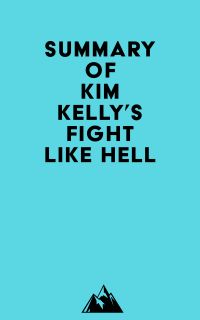 Summary of Kim Kelly's Fight Like Hell