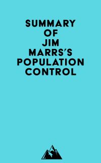 Summary of Jim Marrs's Population Control